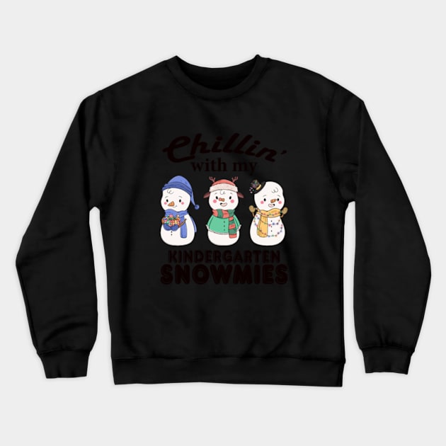 Chillin With My Kindergarten Snowmies Christmas Crewneck Sweatshirt by Daysy1